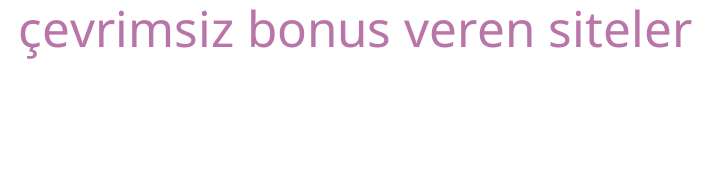 çevrimsiz bonus veren siteler logosu
